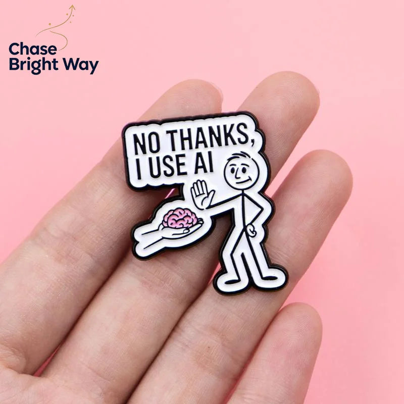 "No Thanks, I Use AI" Enamel Lapel Pin – Funny Tech Badge